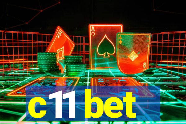 c11 bet